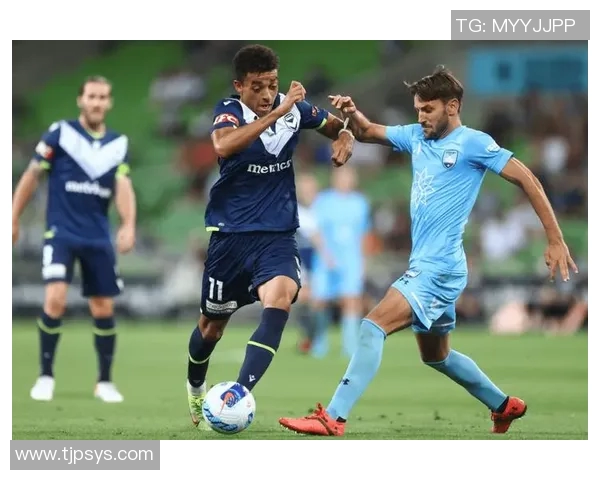 澳甲联赛精彩对决墨尔本迎战阿德莱德全力争胜展现足球魅力